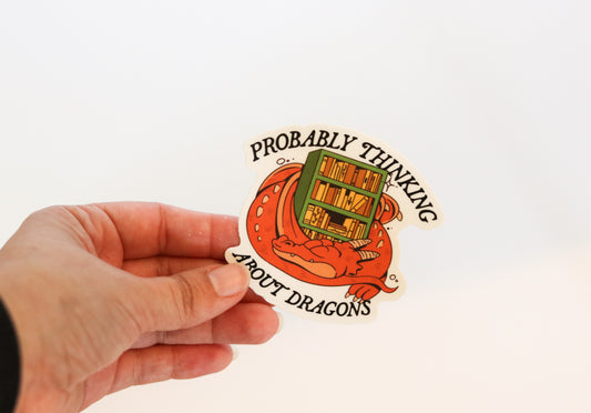 "Probably thinking about dragons" Fantasy Sticker