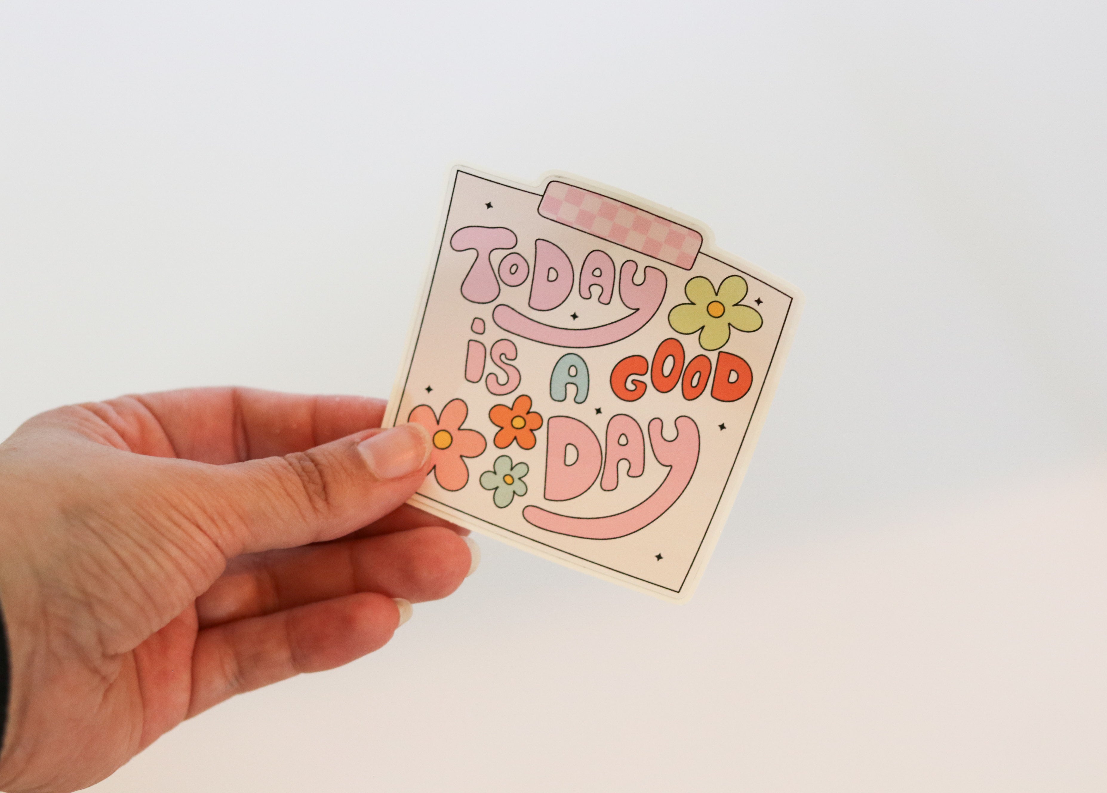 Today Is A Good Day Sticker – Sel’s Sweets